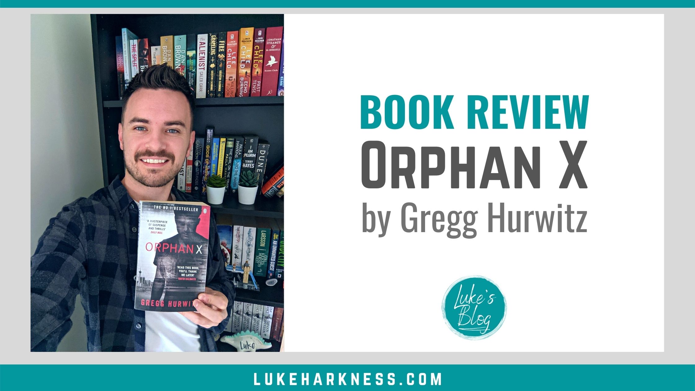 Book Review Orphan X by Gregg Hurwitz Luke's Blog