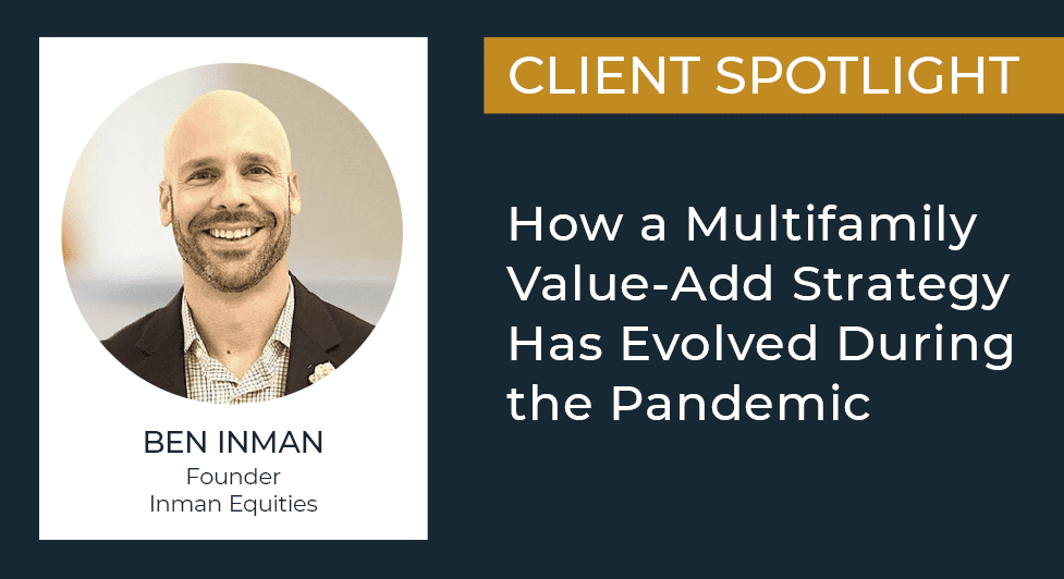 Inman Equities How a ValueAdd Multifamily Strategy Has Evolved During the Pandemic Lument