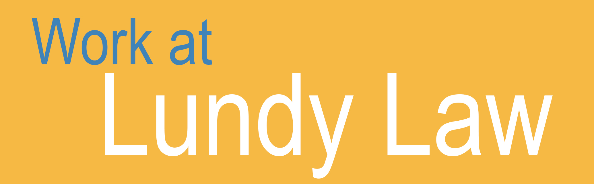 WORK Lundy Law Personal Injury Lawyers