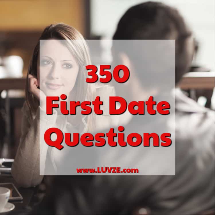 350 Best First Date Questions