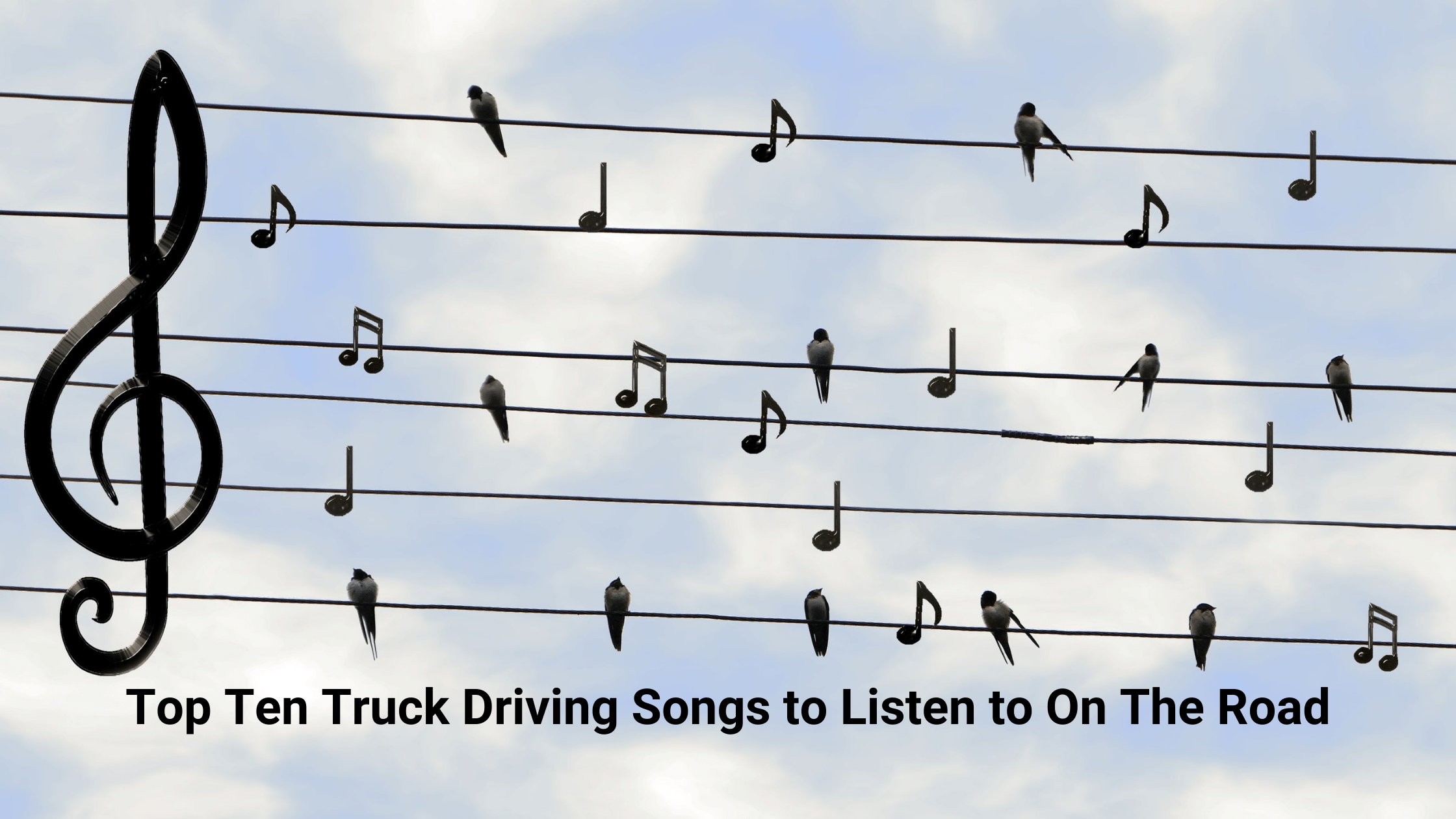 Top Ten Truck Driving Songs to Listen to On The Road Lynch Logistics