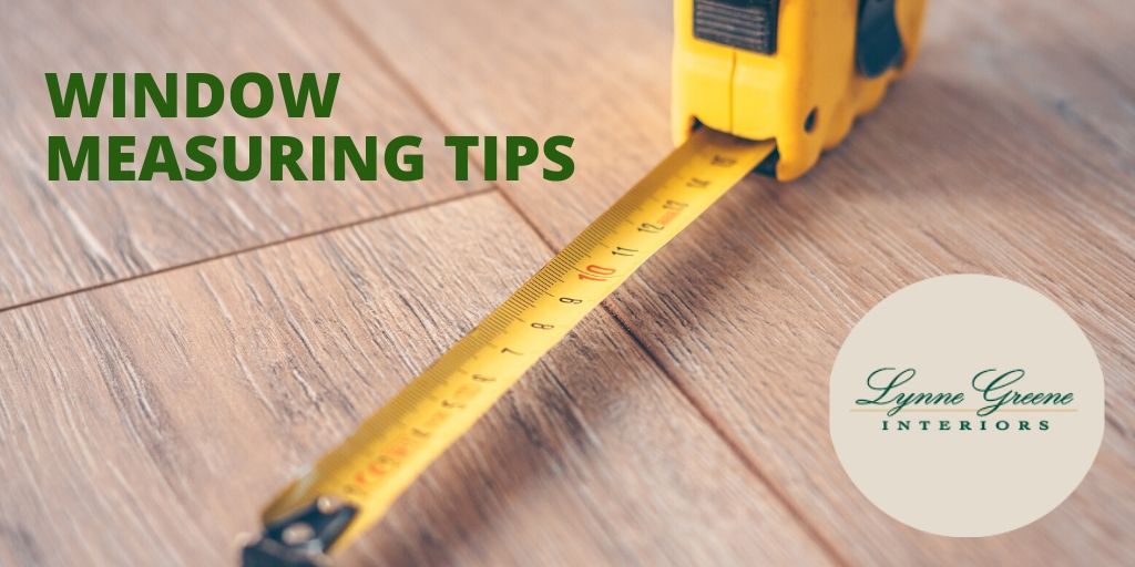 Window Measuring Tips Get the Perfect Fit for Window Treatments