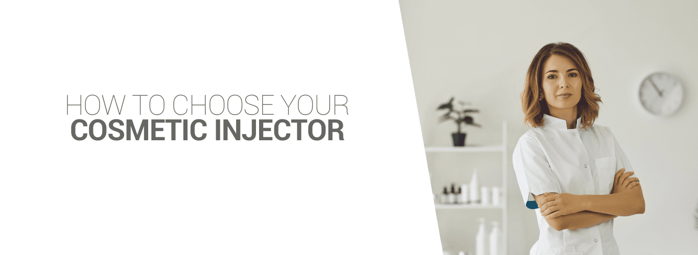 How to choose your cosmetic injector M1 Med Beauty UK