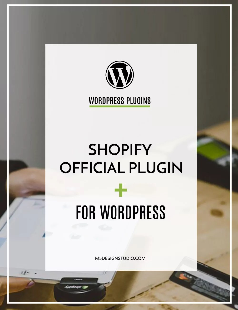 Shopify Plugin For WordPress Orlando WordPress Design & Development