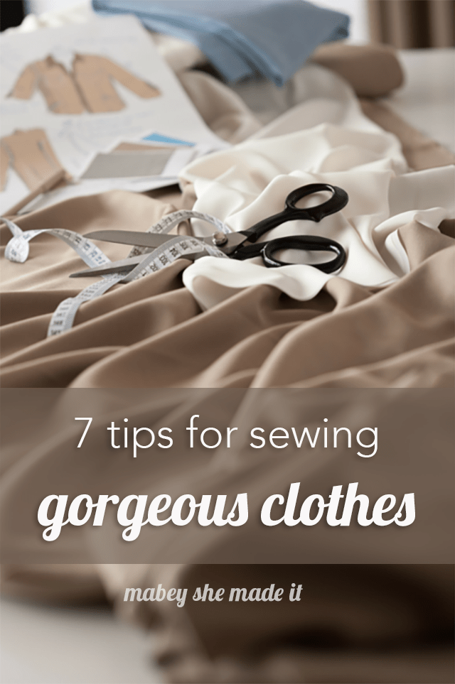 7 Ways to Make Your Sewing Look Professional Mabey She Made It