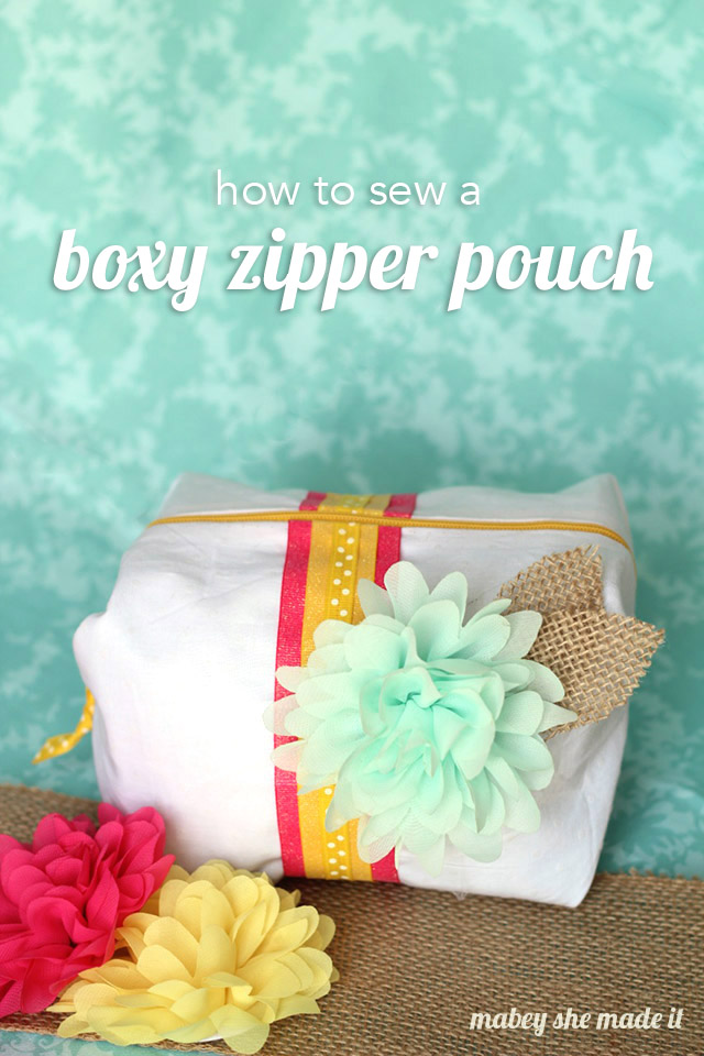 How to Sew a Boxy Zipper Pouch Mabey She Made It
