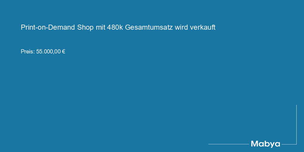 PrintonDemand Shop mit 480k Gesamtumsatz wird verkauft Kaufen oder