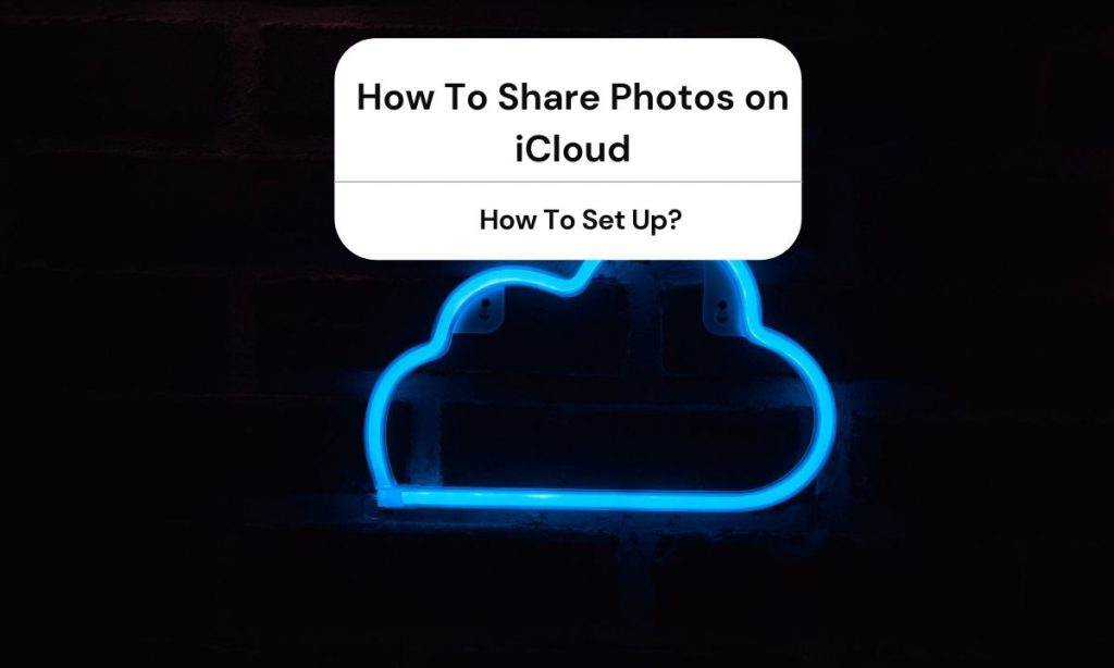 How To Share Photos on iCloud