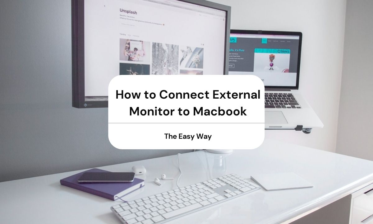 How to Connect External Monitor to Macbook