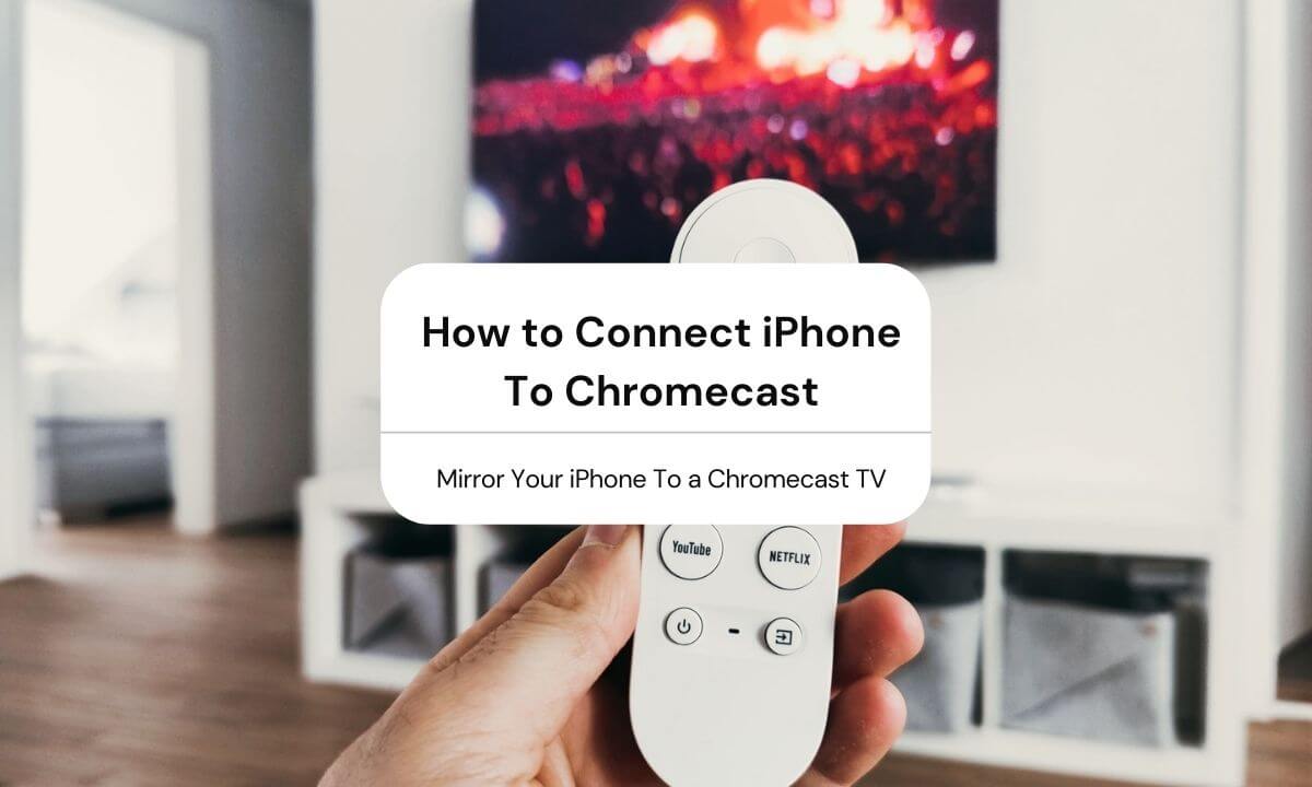 How to Connect iPhone To Chromecast