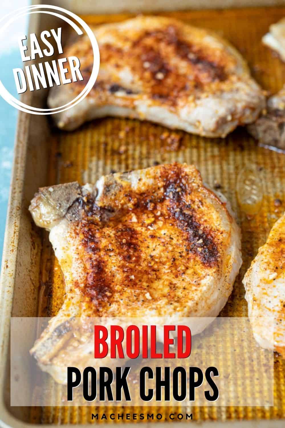 Easy Broiled Pork Chops 10 minute dinner Macheesmo