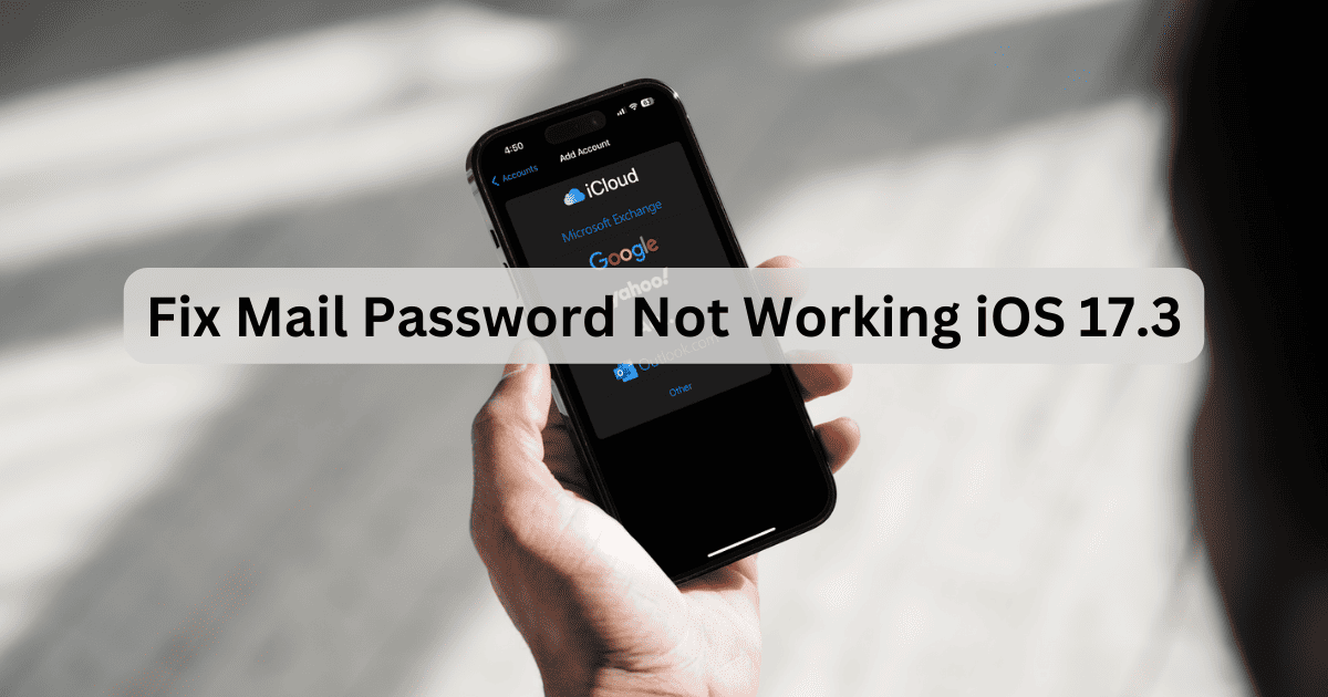 Mail Password Not Working in iOS 17.3? Here’s What To Do The Mac Observer