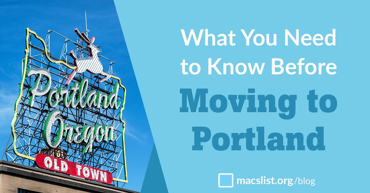 10 Things You Need to Know Before Moving to Portland, Oregon Mac's List