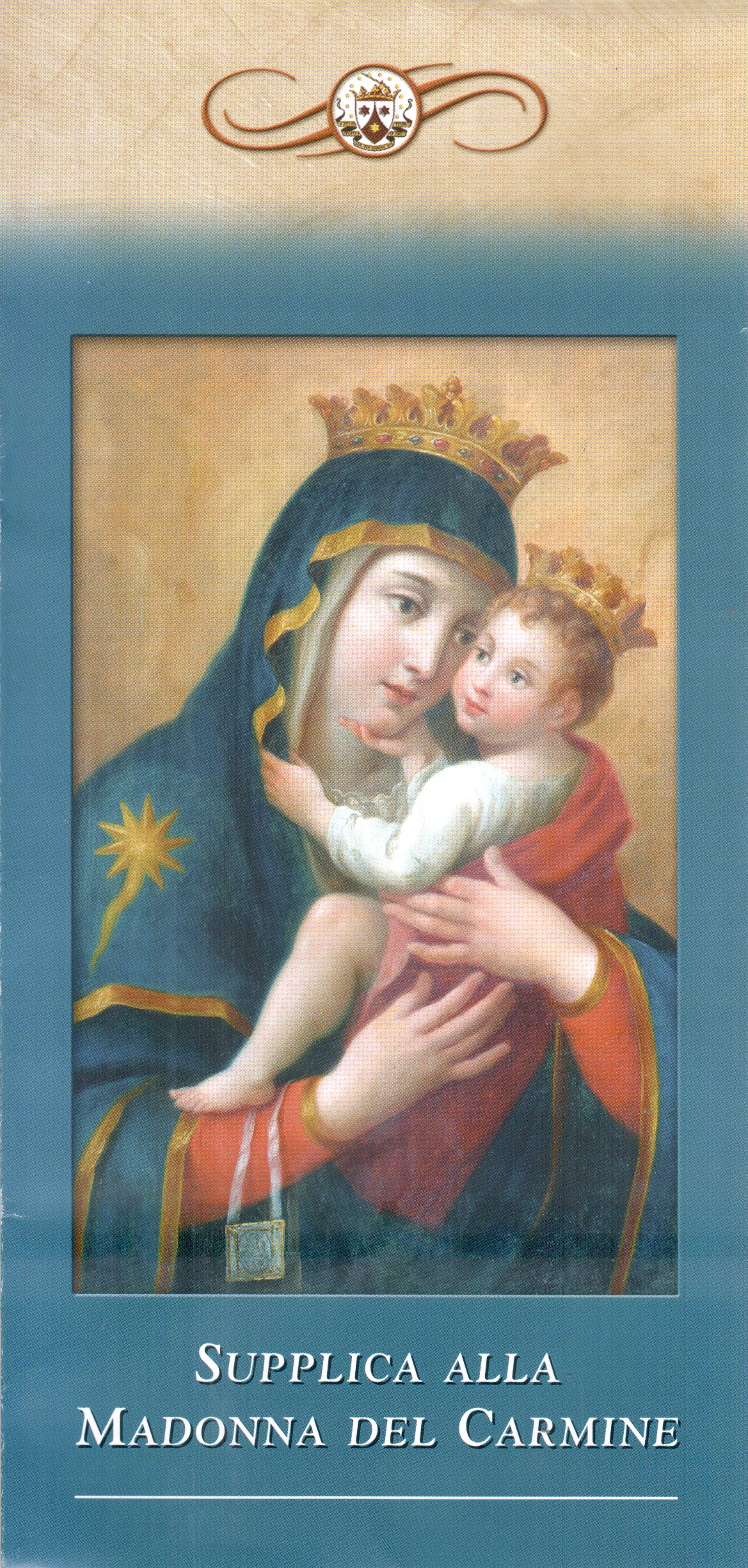 Supplica alla Madonna del Carmine La Madonna del Carmine