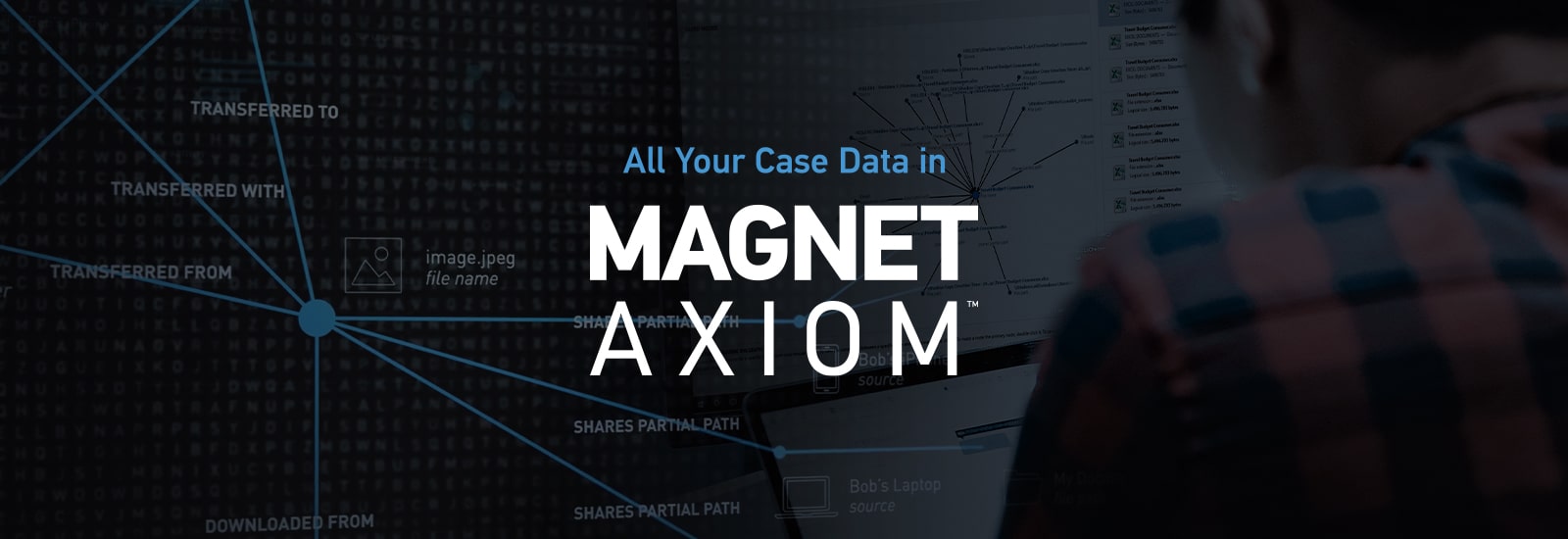 All Your Case Data in AXIOM Pt 5 — Integrated Analysis