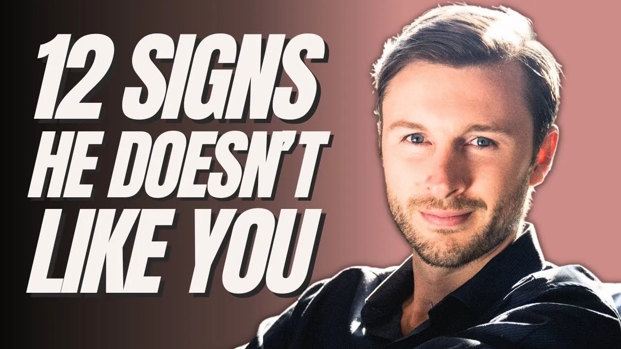 12 Signs A Guy Doesn't Like You Your Man