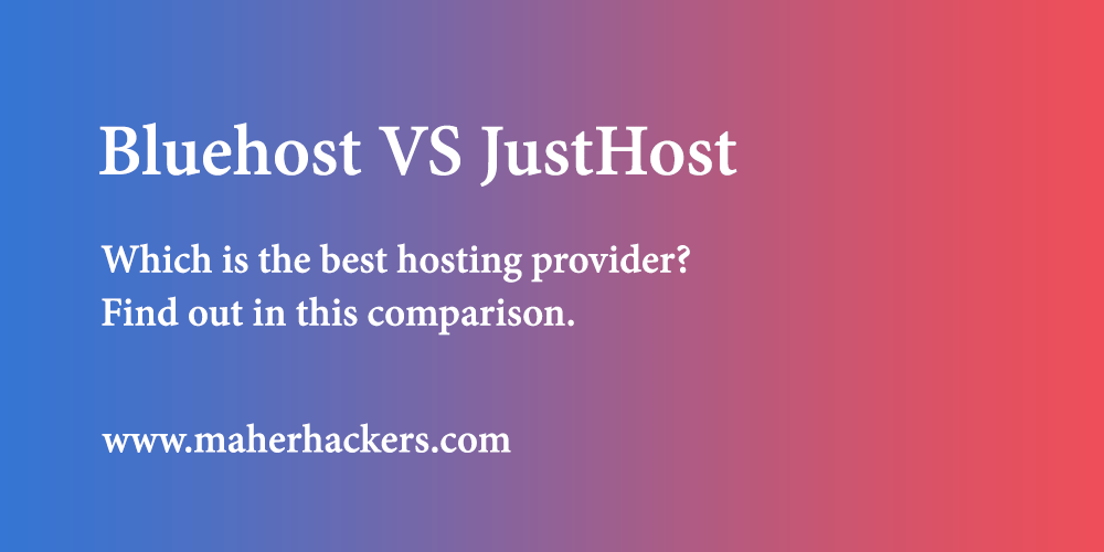Bluehost Vs Justhost "And The Winner Is" MaherHackers