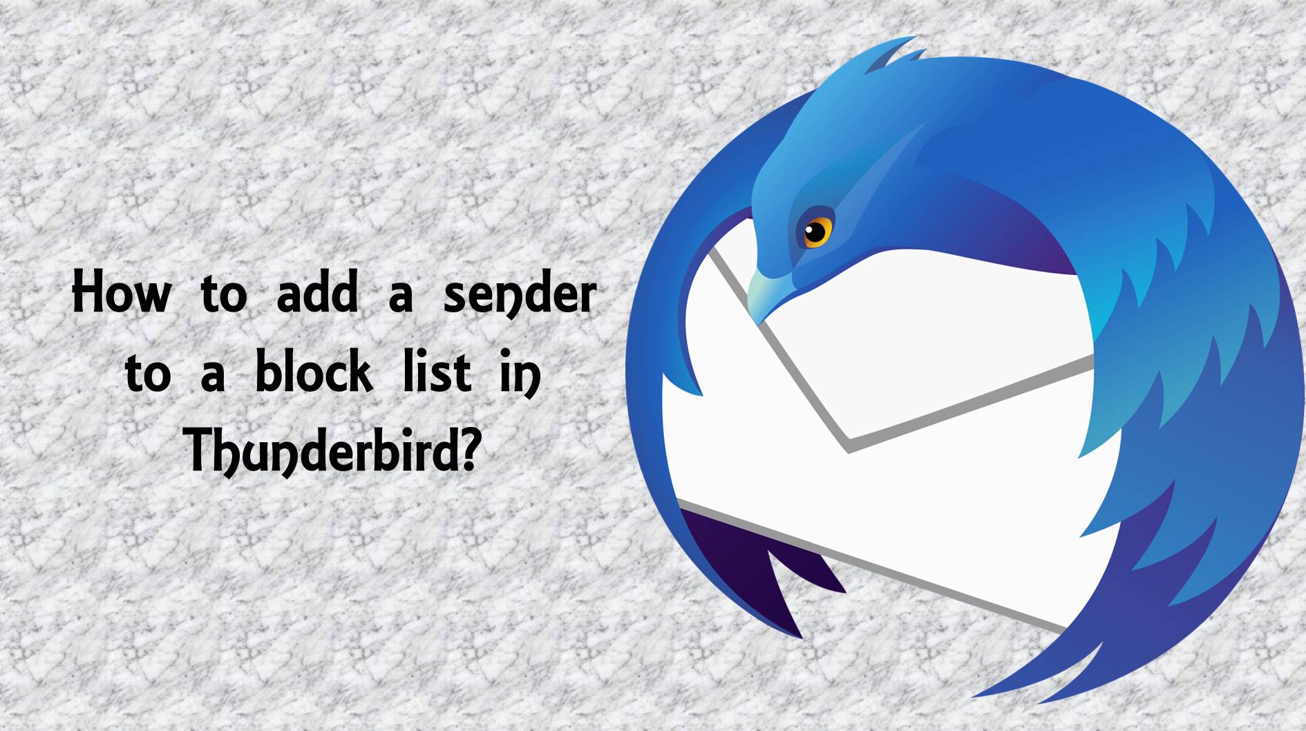 A Quick Way to Block a Sender in Thunderbird Using "Filters"! Mail