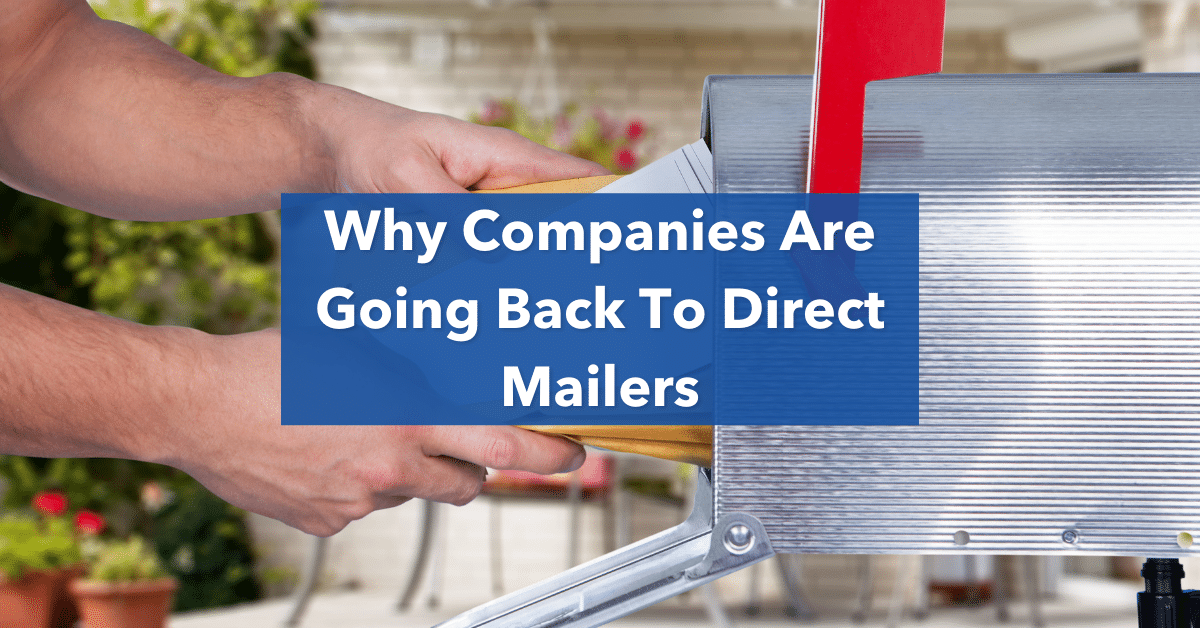 Why Companies Are Going Back To Direct Mailers Mailing Lists Direct