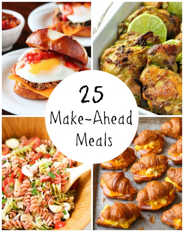 25 MakeAhead Meals for the Family Make and Takes