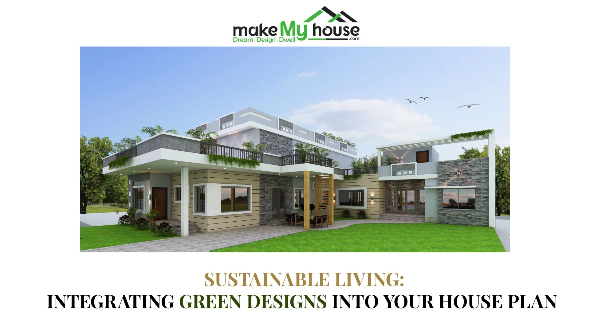 Integrating Green Designs into House Plan for Sustainable Living