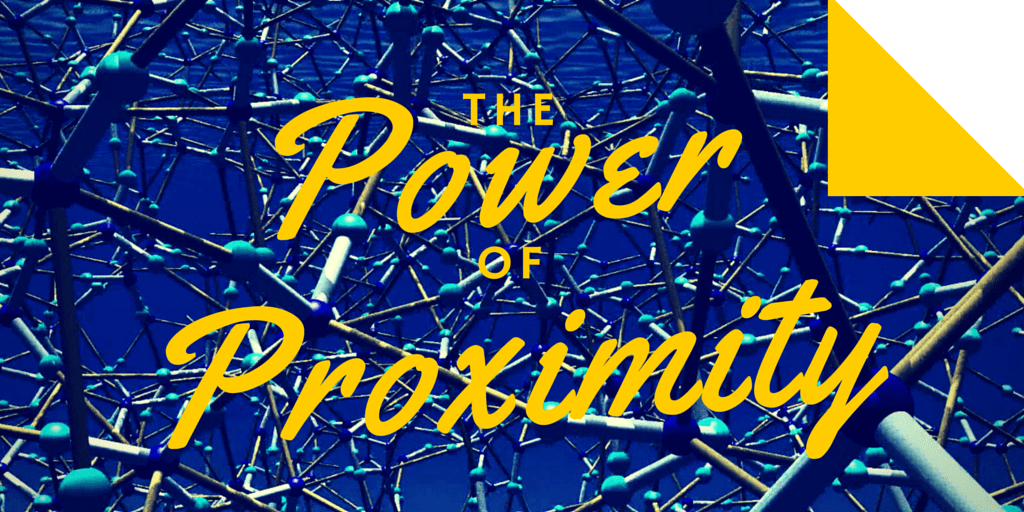 The Power of Proximity Make Space 4 Learning