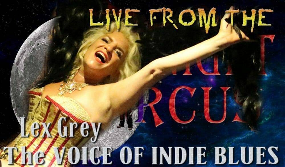 LIVE from the Midnight Circus Featuring Lex Grey! – Making A Scene!