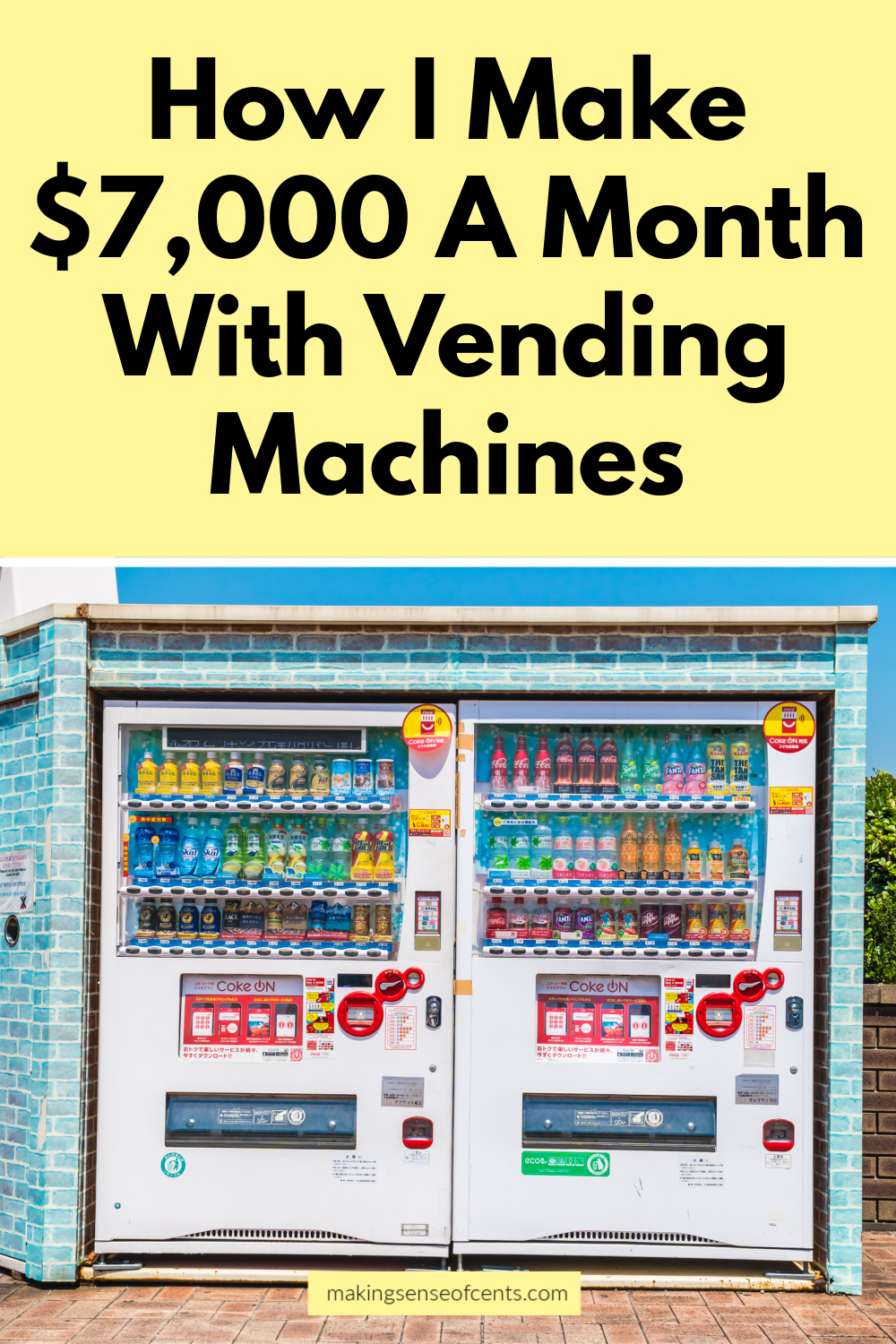 How To Start A Vending Machine Business How I Make 7,000 Monthly