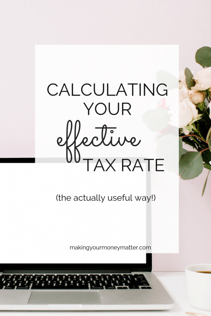 Calculating Your Effective Tax Rate (the actually useful way!) Making