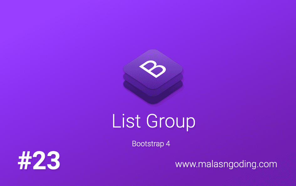 Tutorial Bootstrap 4 23 List Group Bootstrap 4 Malas Ngoding