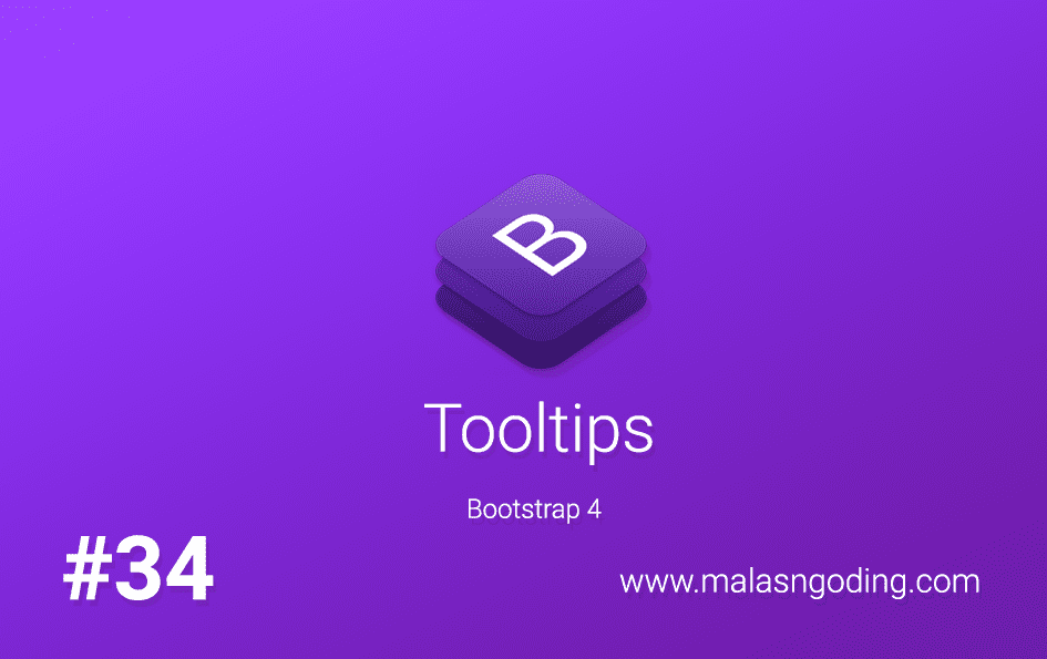 Tutorial Bootstrap 4 34 Tooltips Bootstrap 4 Malas Ngoding