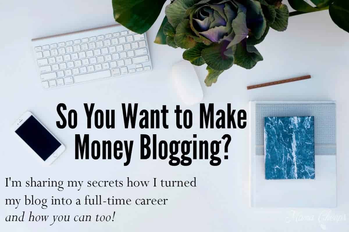 So You Want to Make Money Blogging? It's Possible. Here's How Mama