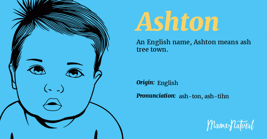 Ashton Name Meaning, Origin, Popularity, Boy Names Like Ashton Mama