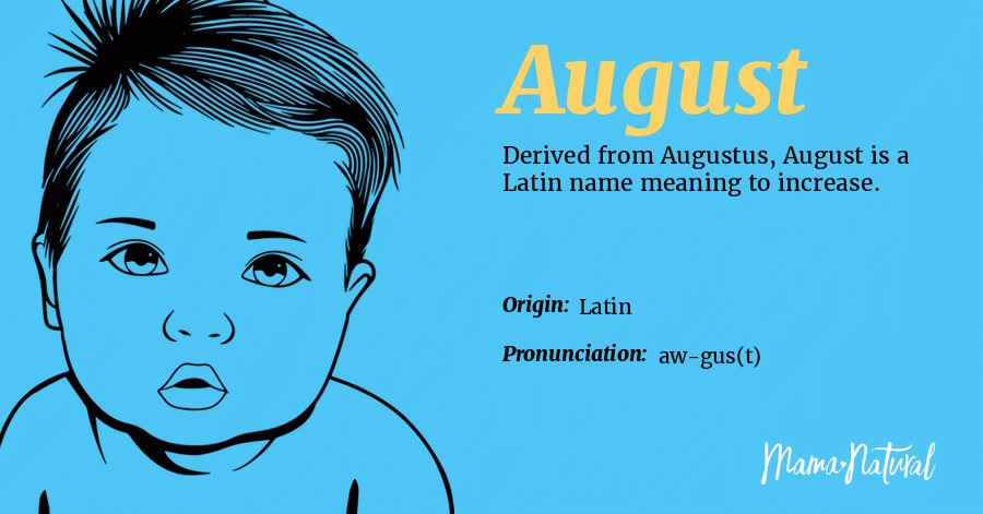 August Name Meaning, Origin, Popularity, Boy Names Like August Mama