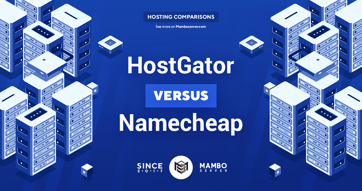 Namecheap vs. HostGator Ultimate Hosting Giants Compared 2021