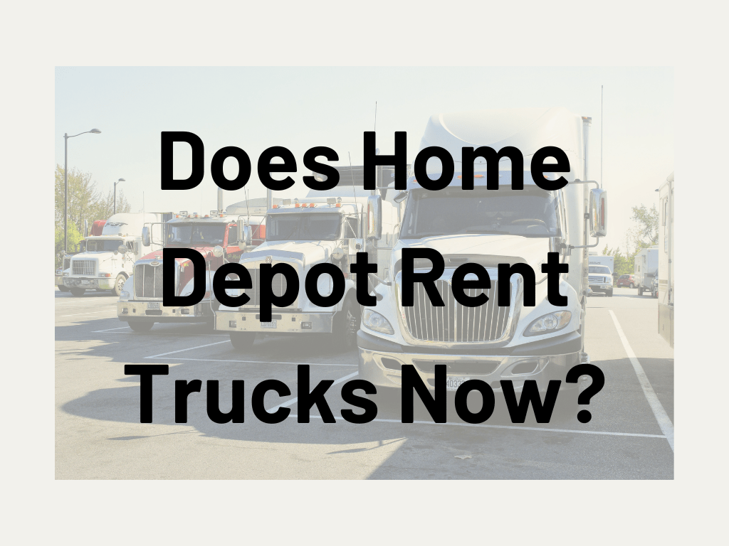 How Much Is Renting a Truck at Home Depot? (All You Need to Know)