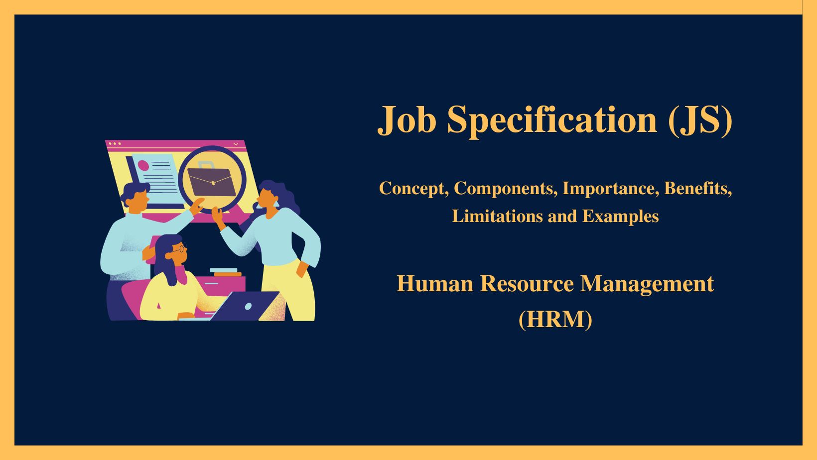 Job Specification (JS) Concept, Components, Importance, Benefits