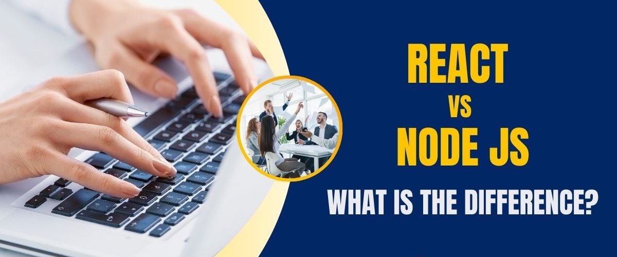 React vs Node JS What Is The Difference?