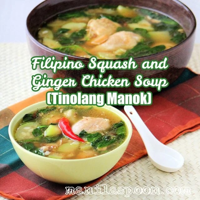 Tinolang Manok (Opo Squash and Ginger Chicken Soup) Manila Spoon