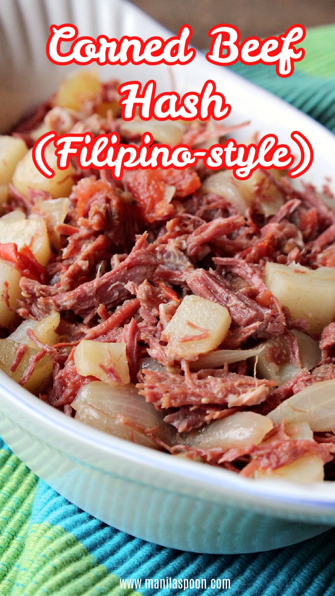 Corned Beef Hash (Filipino Style) Manila Spoon
