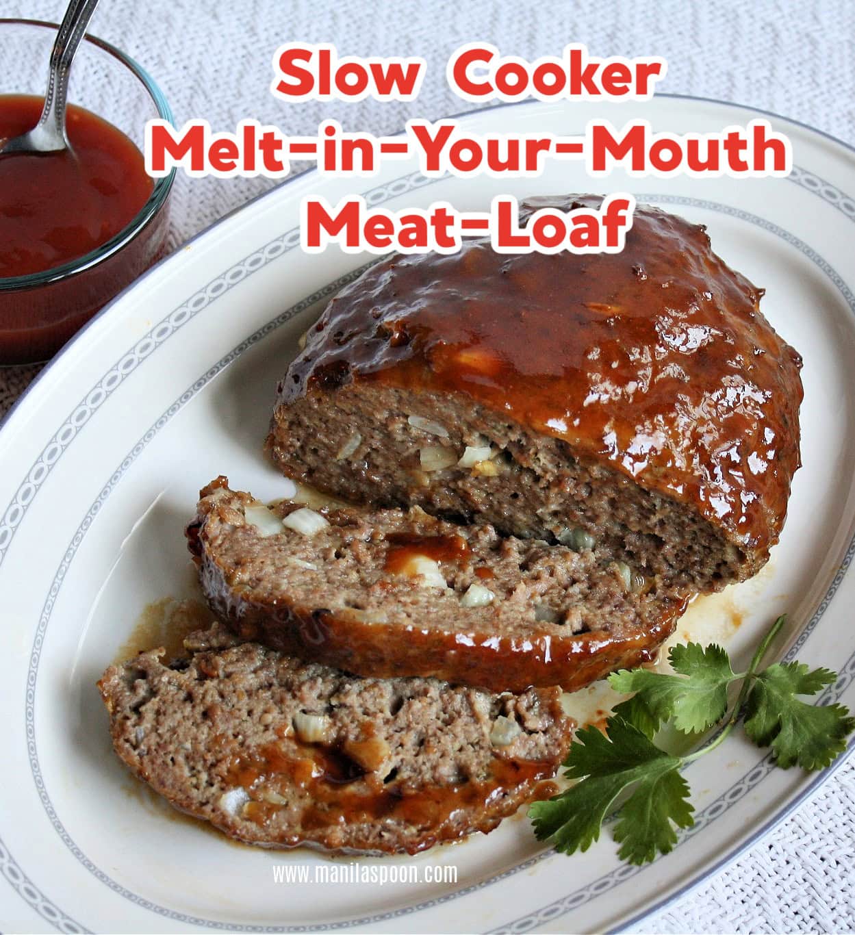 Slow Cooker MeltinYourMouthMeatLoaf Manila Spoon