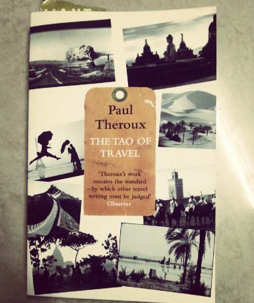 The Tao of Travel : Enlightenments from Lives on the.