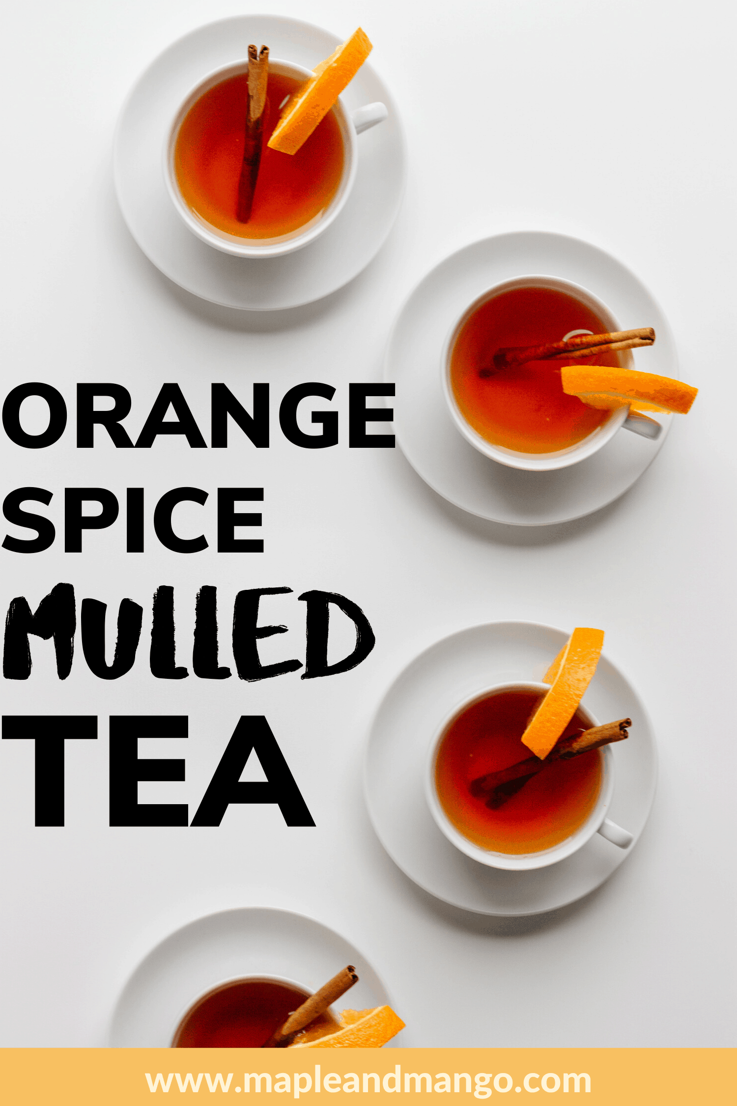 Orange Spice Mulled Tea Maple + Mango