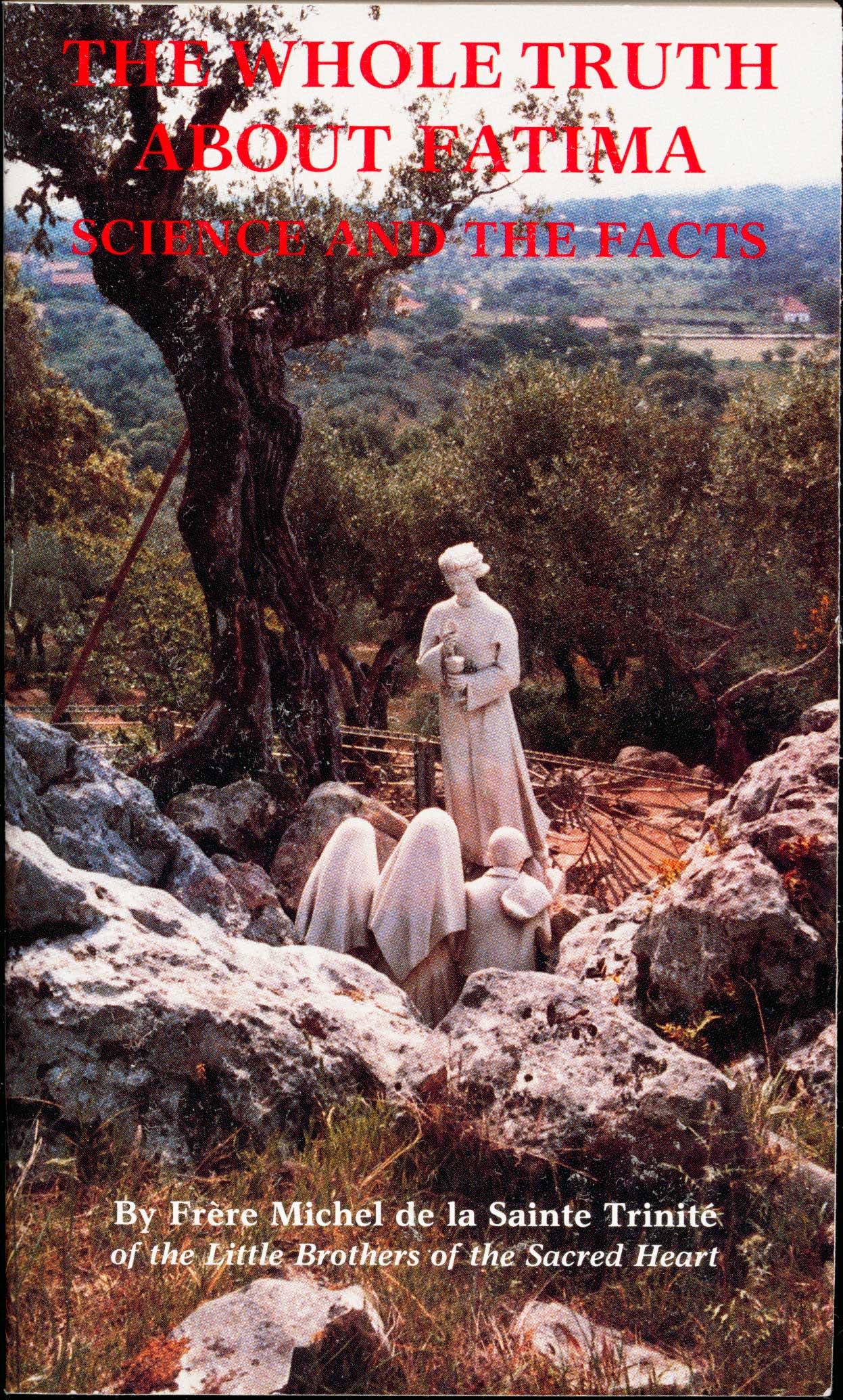 Science and the Facts Vol. 1 of The Whole Truth About Fatima