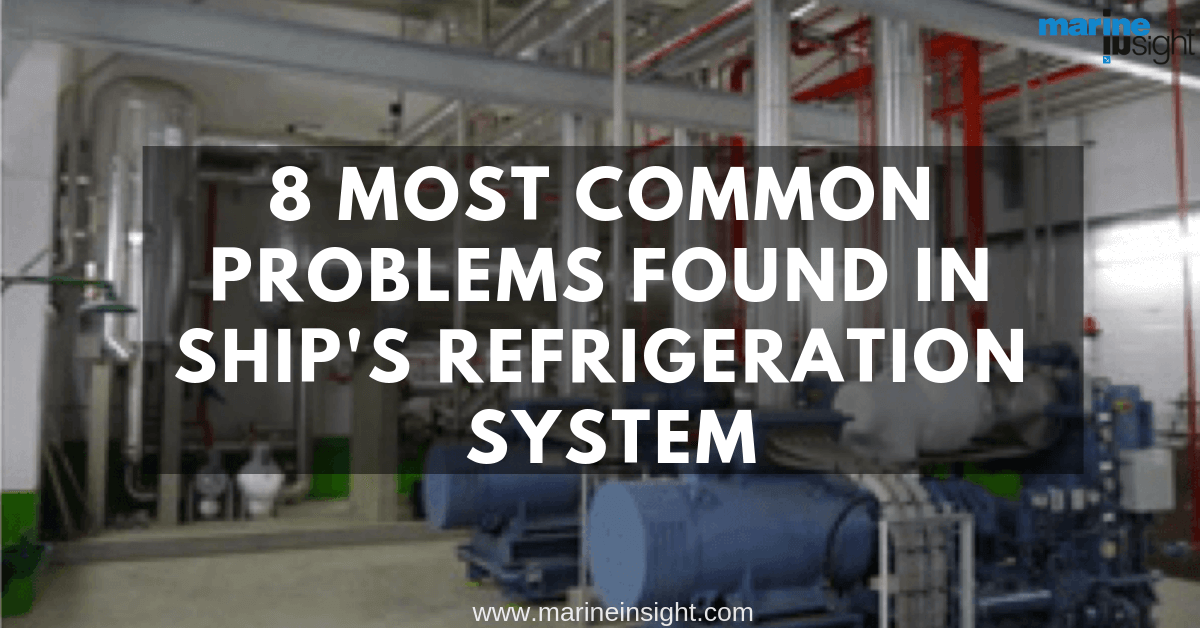 8 Most Common Problems Found in Ship's Refrigeration System