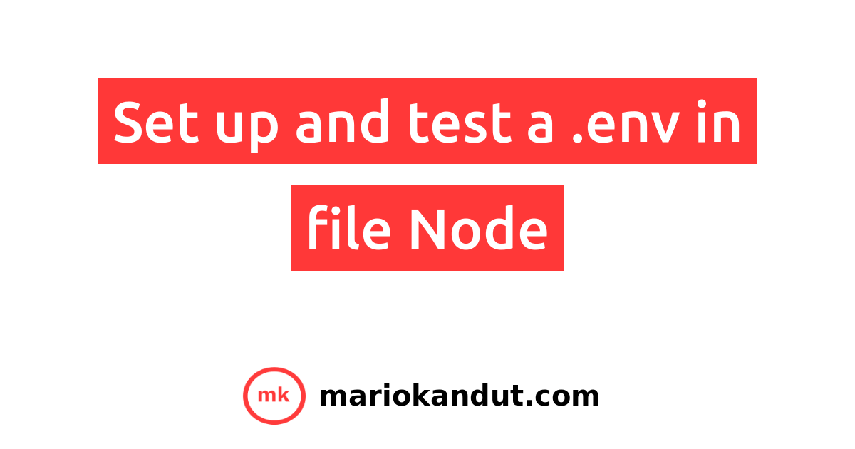 Set up and test a .env file in Node