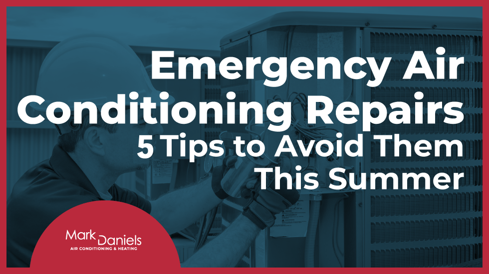 Emergency Air Conditioning Repairs 5 Tips to Avoid Them This Summer