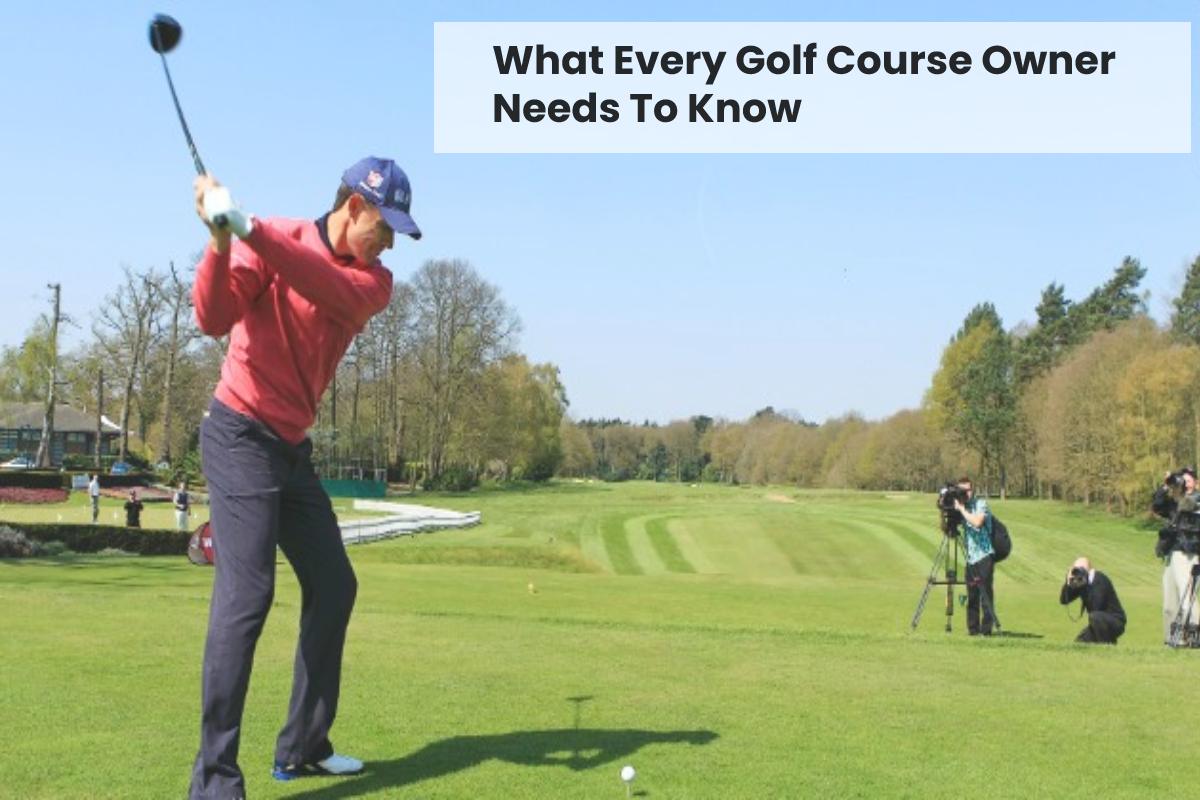 What Every Golf Course Owner Needs To Know Marketing Marine