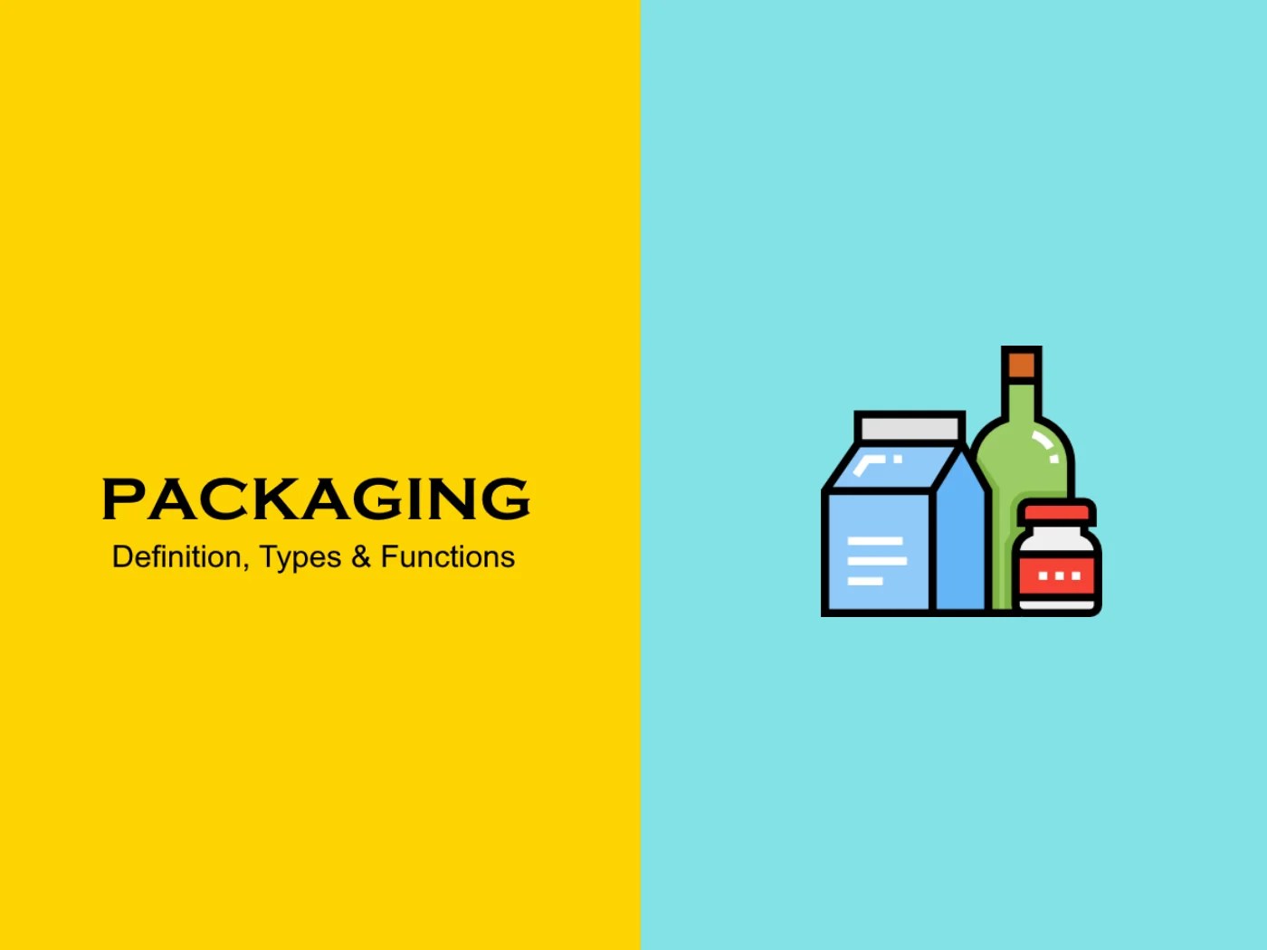 What is Packaging? Definition, Types, & Functions Marketing Tutor
