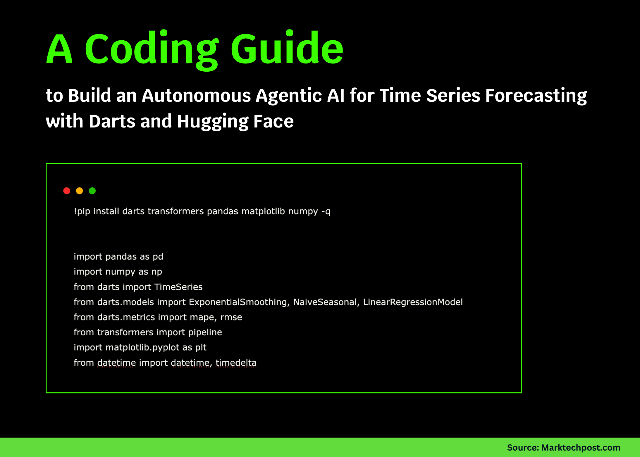 A Coding Guide to Build an Autonomous Agentic AI for Time Series Forecasting with Darts and Hugging Face A Coding Guide to Build an Autonomous Agentic AI for Time Series Forecasting with Darts and Hugging Face